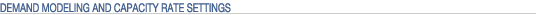 Demand modeling and capacity rate settings header